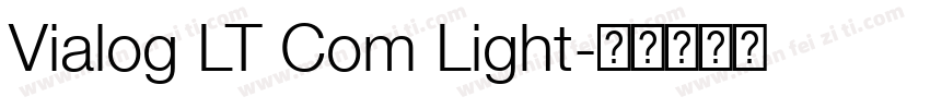 Vialog LT Com Light字体转换